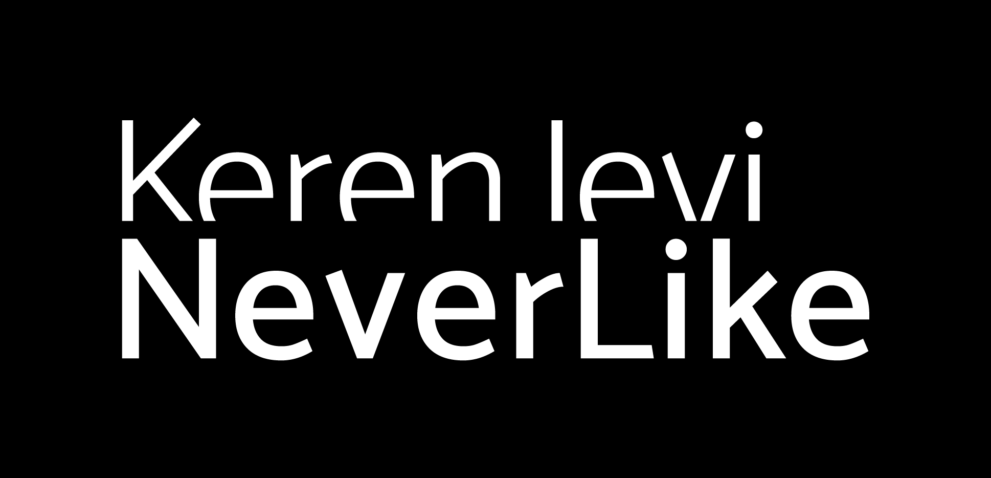 NEVERLIKE | ANBI